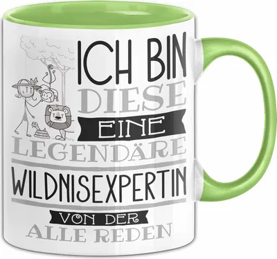 Produktbild von Wildnisexpertin Tasse Geschenk Ich Bin Diese Eine Legendäre Wildnisexpertin Von Der Alle Reden Geschenkidee Geburtstag Weihnachten (Grün)