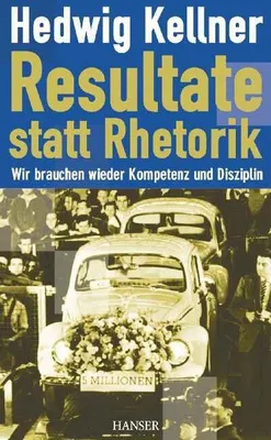 Produktbild von Resultate statt Rhetorik: Wir brauchen wieder Kompetenz und Disziplin