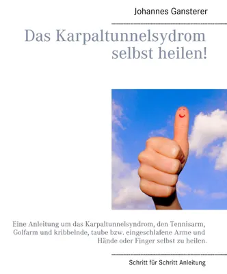 Produktbild von Das Erfolgs - Buch: Das Karpaltunnelsydrom selbst heilen!