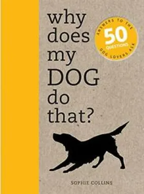 Zdjęcie produktu dla Why Does My Dog Do That?