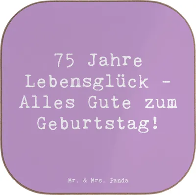 Produktbild von Mr. & Mrs. Panda Untersetzer für Gläser Spruch 75. Geburtstag - Lavendeltraum - Geschenk, Jubiläum, Weisheit, Geburtstagsgeschenk, Happy Birthday, Glas, Alter, Coaster