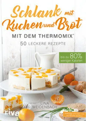 Obrázek produktu pro Schlank mit Kuchen und Brot mit dem Thermomix®
