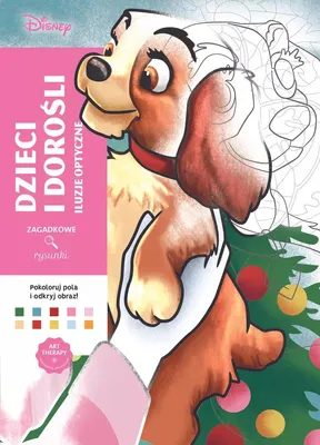 Zdjęcie produktu dla Art therapy. Kolorowanka antystresowa. Disney. Dzieci i dorośli. Iluzje optyczne. Zagadkowe rysunki