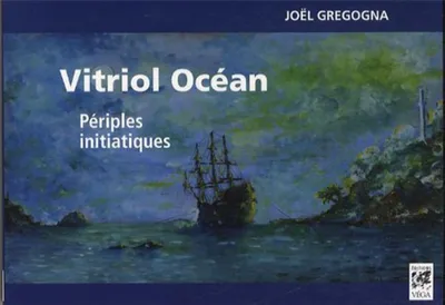 Image de Vitriol Océan : Périples initiatiques