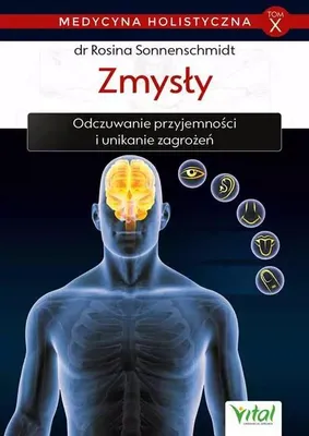 Zdjęcie produktu dla Medycyna holistyczna T.10 - Zmysły