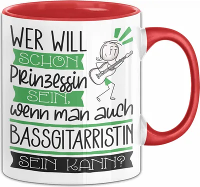Produktbild von Bassgitarristin Tasse Geschenk Spruch Wer Will Schon Prinzessin Sein Wenn Man Auch Bassgitarristin Sein Kann (Rot)