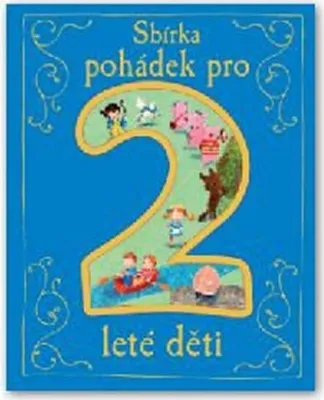 Obrázek produktu pro Sbírka pohádek pro 2leté děti
