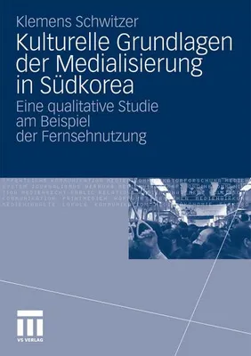 Obrázek produktu pro Kulturelle Grundlagen der Medialisierung in Südkorea