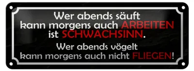 Produktbild von Blechschild Spruch 27x10cm wer abends säuft kann arbeiten Dekoration