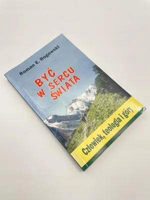 Obrázok produktu pre Być w sercu świata. Człowiek, teologia, góry -