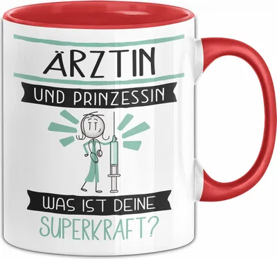 Produktbild von Ärztin Und Prinzessin Tasse Geschenk Für Eine Ärztin Geburtstag Was Ist Deine Superkraft (Rot)