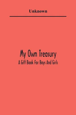 Produktbild von My Own Treasury; A Gift Book For Boys And Girls