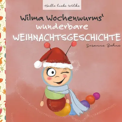 Produktbild von Wilma Wochenwurms wunderbare Weihnachtsgeschichte