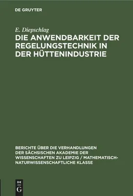 Immagine prodotto di Die Anwendbarkeit der Regelungstechnik in der Hüttenindustrie