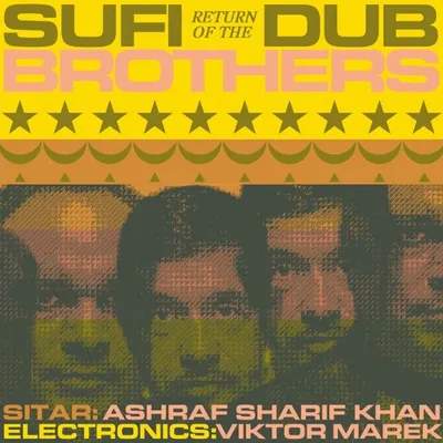 Image de Sufi Dub Brothers : Le retour des Sufi Dub Brothers