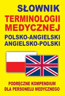 Image de Dictionnaire de terminologie médicale polonais-anglais-anglais-polonais