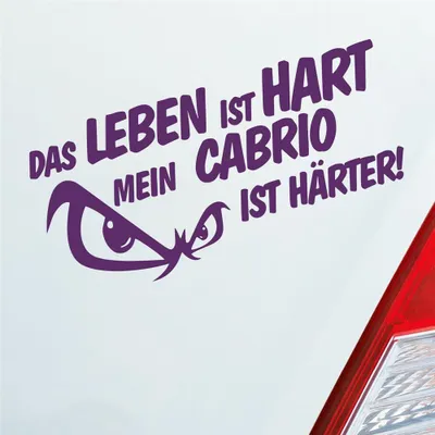 Produktbild von Auto Aufkleber Das Leben ist hart mein Cabrio ist härter! JDM 19x9,5 cm Lila Sticker Heckscheibenaufkleber