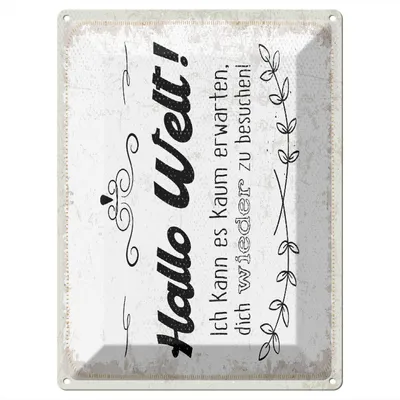 Produktbild von Blechschild Wandbild in : Brillante Farben, Größe 30 x 40 cm Motiv Blechschild Spruch 30x40 cm Hallo Welt kann es kaum erwarten, dich besuchen