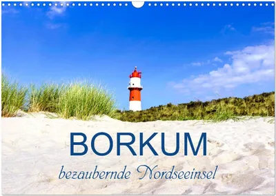 Produktbild von Borkum, bezaubernde Nordseeinsel (Wandkalender 2025 DIN A3 quer), CALVENDO Monatskalender