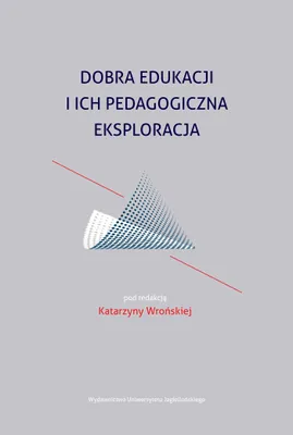 Immagine prodotto di Dobra edukacji i ich pedagogiczna eksploracja - Katarzyna Wrońska