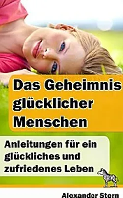 Produktbild von Das Geheimnis glücklicher Menschen