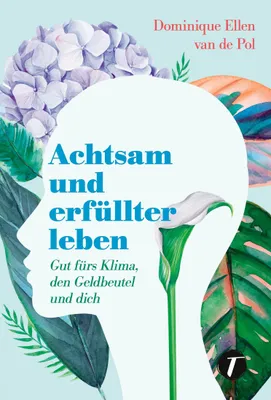 Produktbild von Klimabewusst leben: 12-Wochen-Ratgeber für Achtsamkeit und Resilienz