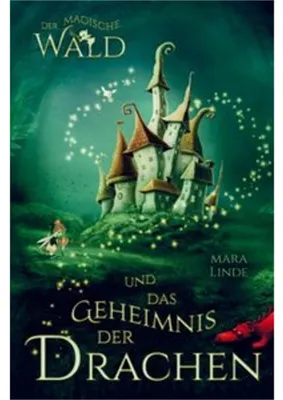 Obrázek produktu pro Der magische Wald und das Geheimnis der Drachen! Das besondere Kinderbuch ab 6 Jahre!