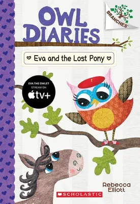 Produktbild von Eva and the Lost Pony: A Branches Book (Owl Diaries #8)