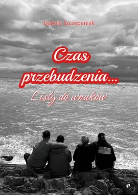 Produktbild von Czas przebudzenia. Listy do wnuków - Izabela Szczepaniak
