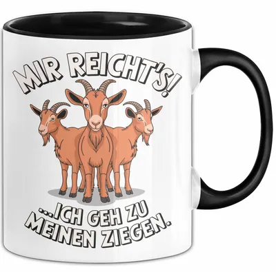 Produktbild von Ziegenbauer Ziegen Tier Tasse Geschenk Lustige Geschenkidee Spruch Mir Reichts Ich Geh Zu Meinen Ziegen (Schwarz)