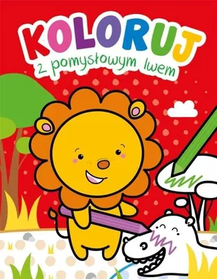 Image de Koloruj z pomysłowym lwem - praca zbiorowa