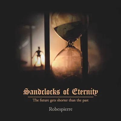 Obrázek produktu pro Robespierre - Sandclocks Of Eternity (180g) (limitovaná edice) (autorská gramodeska)