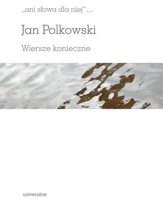 Produktbild von ISBN Ani słowa dla niej Wiersze konieczne, Polski, Twarda okładka, 136 stron(y)