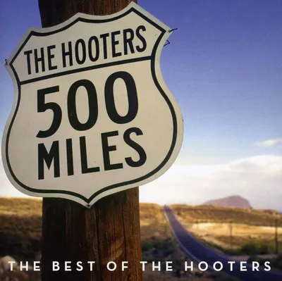 Obrázok produktu pre The Hooters: 500 Miles: The Best Of Hooters