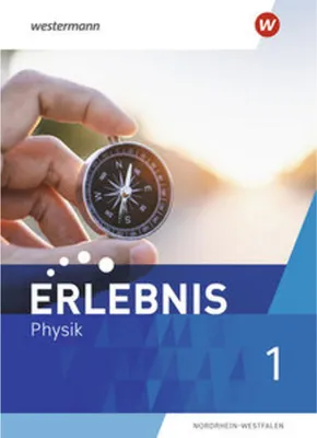 Image de Erlebnis Physik 1. Schulbuch. Für Nordrhein-Westfalen