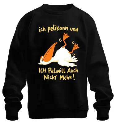 Zdjęcie produktu dla Bluza z nadrukiem "Ich Pelikann Und Ich Peliwill Nicht Mehr Pelikan" (czarny kolor, rozmiar M)