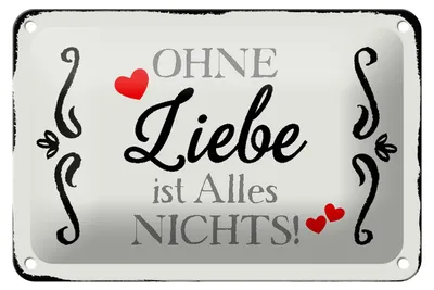 Produktbild von Blechschild Spruch 18x12cm ohne Liebe ist Alles nichts Herz