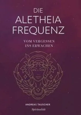 Obrázok produktu pre Die Aletheia Frequenz