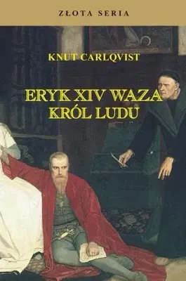 Productafbeelding van Eryk XIV Waza. De koning van het volk. Geschreven door Knut Carlqvist
