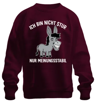 Productafbeelding van Ik ben niet koppig, ik ben gewoon standvastig in mijn mening. Grappig spreekwoord, humoristisch uni sweatshirt, bordeauxrood, maat L