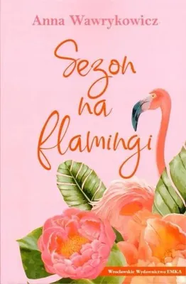 Imagen del producto de Sezon na flamingi - Anna Wawrykowicz