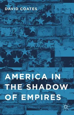 Zdjęcie produktu dla America in the Shadow of Empires