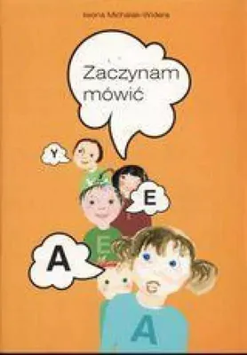 Image de Zaczynam mówić. - Iwona Michalak-Widera (Logopädie und Pädagogik, Logopädische Ratgeber auf Polnisch)