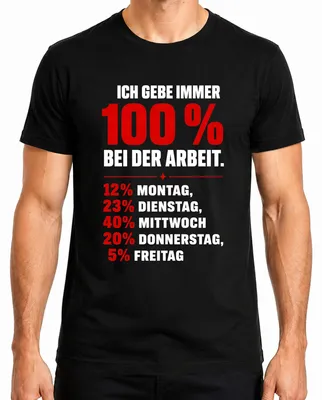 Imagen del producto de Camiseta para hombre, color , talla M. Frase: "Siempre doy el 100% en el trabajo". (Estilo: divertida, sarcástica)