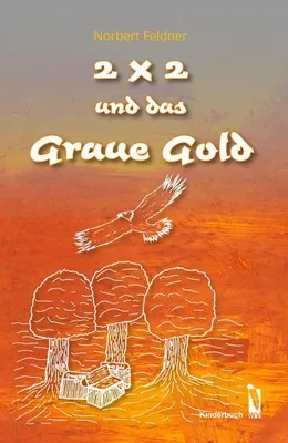 Produktbild von Feldner, N: 2 x 2 und das graue Gold