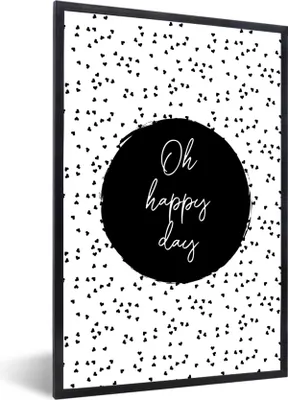 Produktbild von MuchoWow® Gerahmtes Poster Zitate - Text - Oh happy day - Glück 60x90 cm - Poster mit Schwarzem Bilderrahmen Wandposter Rahmen Foto Bilder - Kunst