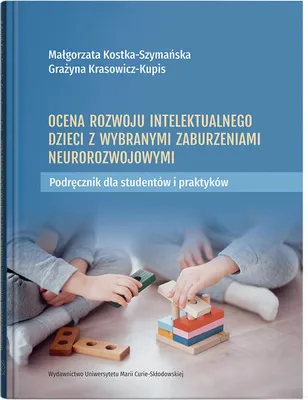 Zdjęcie produktu dla Ocena rozwoju intelektualnego dzieci z wybranymi zaburzeniami neurorozwojowymi.