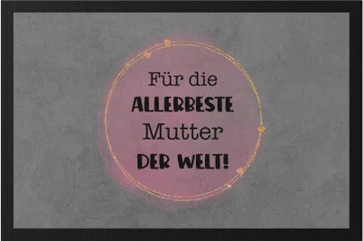 Produktbild von Für die allerbeste Mutter der Welt Fußmatte Mutter Muttertag Geburtstag Geschenkidee