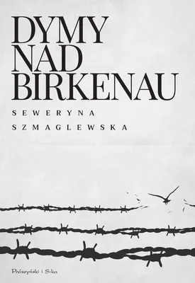 Image de Seweryna Szmaglewska Dymy nad Birkenau wydanie 2023