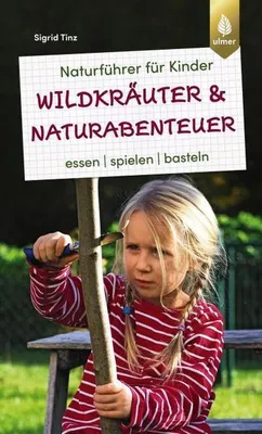 Zdjęcie produktu dla Naturführer für Kinder: Wildkräuter und Naturabenteuer